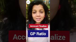 GP Ratio. Account Finalization.