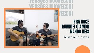 Pra Você Guardei o Amor - Nando Reis (Duovecchi Cover) screenshot 2