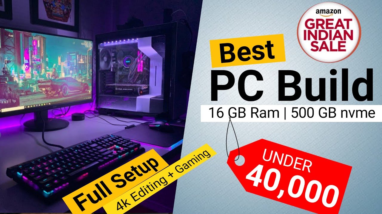2023 Best PC Build Under 40000 Best Video Editing And Gaming PC 2023-best-pc-build-under-40000-best-video-editing-and-gaming-pc
