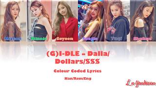 (G)I-DLE ((여자)아이들) - Dollars/$$$(달라) Colour Coded Lyrics Han/Rom/Eng