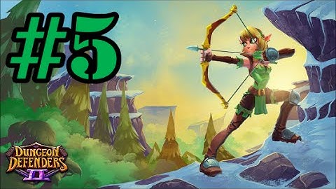 Dungeon Defenders 2 Part 5 - Pre Alpha (Walkthrough/Let