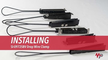 Installation of SI-0972SBV Drop Wire Clamp | MacLean Network Solutions