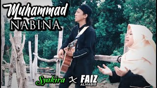 MUHAMMAD NABINA ( cover ) Syakira X Faiz Alhabib