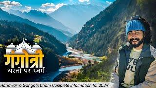 Haridwar to Gangotri Dham Complete Information | Gangotri Dham Yatra 2023 | Chardham Yatra 2024