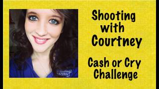 Shooting with Courtney - FLINTLOCK FEMALE FUN - Cash or Cry Challenge!