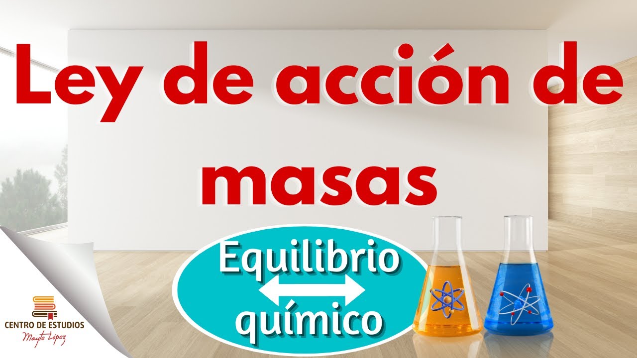 Ley De Accion De Masas En Quimica