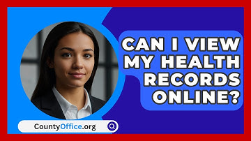 Can I View My Health Records Online? - CountyOffice.org