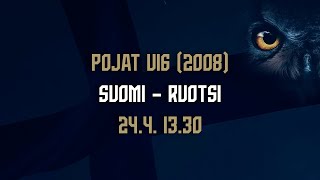 Pojat U16 (2008) | Suomi - Ruotsi | 24.4. 13.30