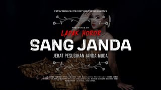 SANG JANDA - JERAT PESUGIHAN JANDA MUDA | #CeritaHoror #1534 #LapakHoror