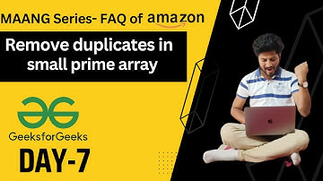 Day-7 Amazon interview question | Remove duplicates in small prime array | Brute - Optimal | Hindi