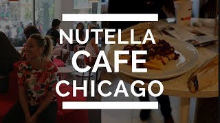Nutella Cafe Chicago Tour