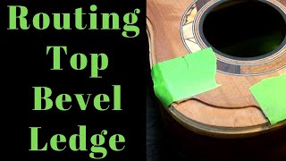 Routing The Top Bevel Ledge Beau Hannam Guitars and Ukuleles