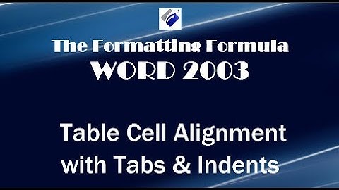 Word 2003   Table Cell Alignment With Tabs and Indents