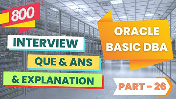 Mastering the Basics: Oracle DBA Interview Questions (Part -26) | Essential Tips & Insights!