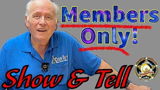 Channel Member ONLY Coin Guy Video! Show & Tell.