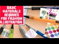 Basic Materials Required For Fashion illustration