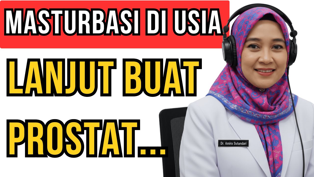 Jika Bapak Sudah Lansia dan Masih Masturbasi, Tolong Tonton Video Ini Sampai Habis... | Dr. Amira...