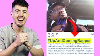 I worked with The Rappers that put #UpAndComingRapper in their Posts