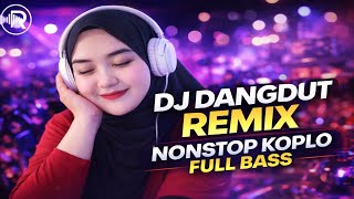Download Lagu DJ Dangdut Remix Nonstop Koplo Full Bass Kendang Piano Viral MP3