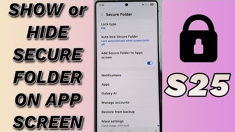 🔐 How to Show/Hide Secure Folder on Galaxy S25/S25+/Ultra Apps Screen