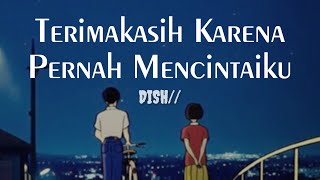 Lagu Jepang Tersedih | DISH// - Suki ni Natte Kurete Arigato 好きになってくれてありがとう LYRICS INDONESIA ENGLISH