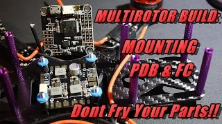 Multirotor Build Pt6: Mounting FC & PDB (& important tips to not fry parts)