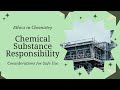 1.2 Ethical Considerations in the production and use of Chemical substances