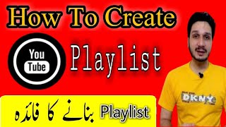 How To Create Playlist On Youtube Channel On Phone Technical Ehsan Ull