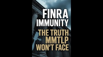 FINRA IMMUNITY  The Truth MMTLP Shareholders Don’t Want to Face