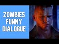 Black Ops Zombies - Funny Dialogue