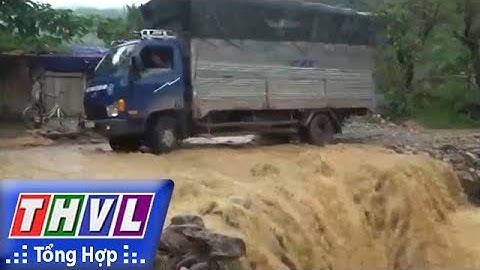 THVL | Người đưa tin 24G: Mưa lũ gây thiệt hại nặng ở Điện Biên