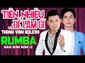 Lk Tiền Nhiều Để Làm Gì, Tiền Chính Là Tiên | LK Tuyệt Phẩm Rumba Bolero Thanh Vinh Nghe Cực Buồn