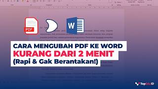 Cara Mengubah PDF ke Word Kurang dari 2 Menit (Rapi & Gak Berantakan!)