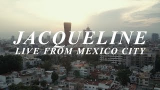 Circa Waves - Jacqueline | Live From Mexico City