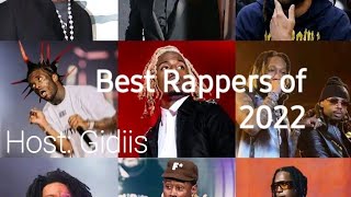 Top Ten, Best Rappers In The World Year 2022.Hosted By Gidiis