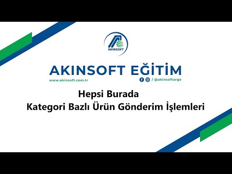 AKINSOFT e-Ticaret  - HepsiBurada Kategori Bazlı Ürün Bazlı Gönderim İşlemleri