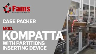 FAMS Case Packer Mod. KOMPATTA With Partitions Inserting Device
