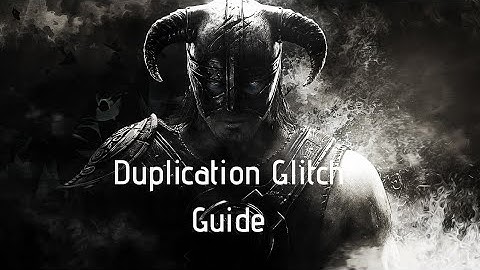 Skyrim | Easy Duplication Glitch (still working 2021)