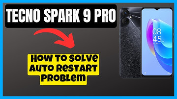 Tecno Spark 9 Pro How to solve Auto Restart Problem