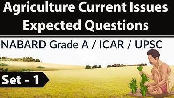 Agriculture current affairs Set 1 - NABARD Grade A / ICAR / UPSC / IBPS SO Agriculture field officer