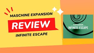 Produce Microhouse Grooves with Native Instruments Infinite Escape: A Maschine Expansion Review
