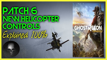 Patch 6, New Helicopter Controls Explained 100% - Ghost Recon Wildlands -
