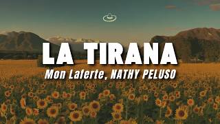 Mon Laferte, NATHY PELUSO - La Tirana (Letra/Lyrics)