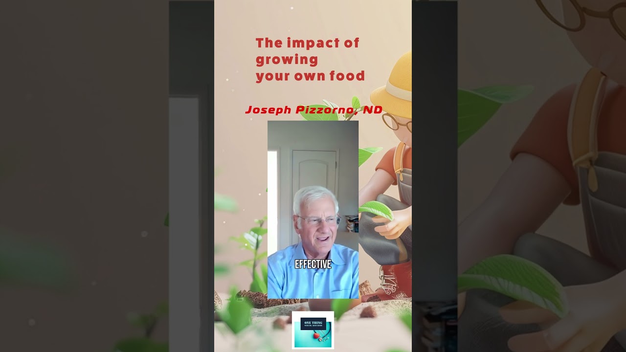 The impact of gardening on your health . Joseph Pizzorno, ND