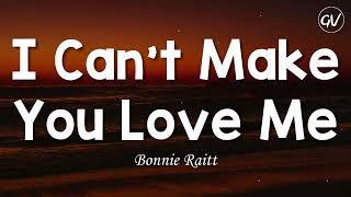 Bonnie Raitt - I Can't Make You Love Me [Lyrics] by GlyphoricVibes 1,704 views 4 months ago 5 minutes, 34 seconds