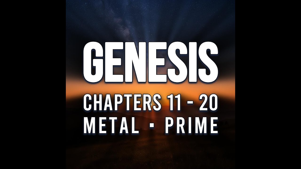 🎸Genesis Album • Chapters 11-20 (Metal • Prime)