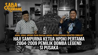 HAJI SAMPURNA KETUA HPDKI PERTAMA2004-2009 PEMILIK DOMBA LEGENDSI PUSAKA, PERUMUS ATURAN KONTES