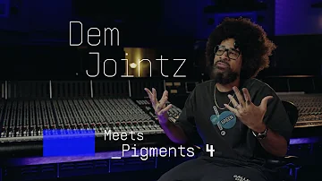 Dem Jointz | Meeting Pigments 4