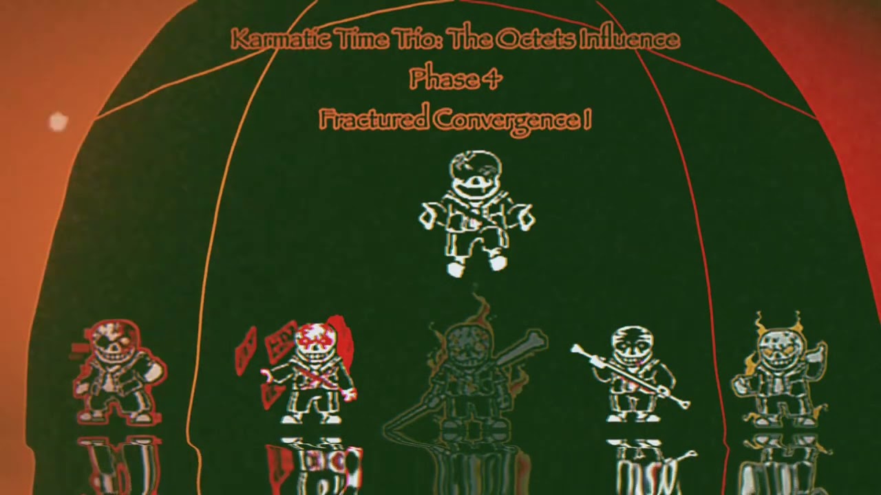Karmatic Time Trio: The Octets Influence - Phase 4: Fractured Convergence 