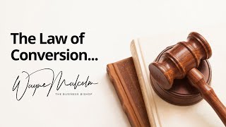 THE LAW OF CONVERSION